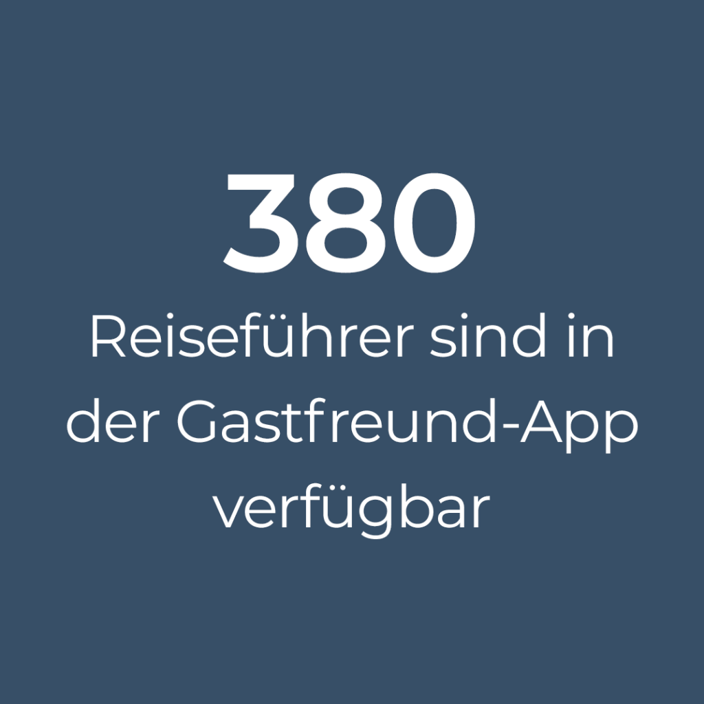 380 Reiseführer sind in der Gastfreund-App verfügbar